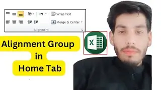 Alignment Group in excel Home tab