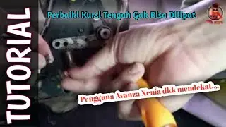 Cara Perbaiki Bangku Tengah Tidak Bisa Dilipat | Avanza, Xenia Dkk nih