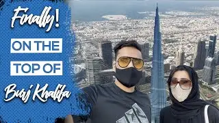 Visiting Burj Khalifa's Top | World's Tallest Building | Pakistani Couple in Dubai | Sheikh Studios