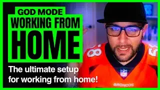 Working from home - GOD MODE setup, tools you need to look/sound great