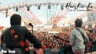Har Kisi Ko | live at Snowfest | The HUE Music