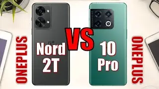 OnePlus Nord 2T vs OnePlus 10 Pro ✅ Full Comparison ⚡ Which to Buy?