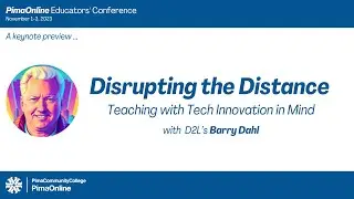 Disrupting the Distance: Teaching with Tech Innovation in Mind. Barry Dahl speaks with Reed Dickson