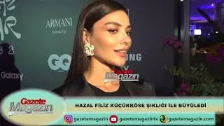 HAZAL FİLİZ KÜÇÜKKÖSE GÖZ KAMAŞTIRDI
