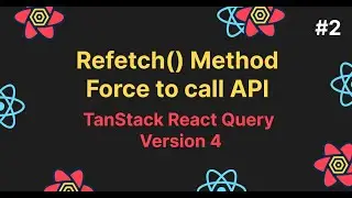 React Query refetch Method | React Query - 2 | foce react query to refetch API with same query