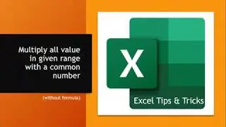 Multiply all values in Excel  Range with a common number without using formula : Excel tips & tricks