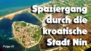 Spaziergang durch kroatische Stadt Nin/Dalmatien –Teil 01