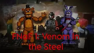 FNaF 1: Venom in the Steel (Lego stop motion animation)
