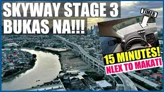 SKYWAY STAGE 3 FULL TOUR  - 15 MINUTES BALINTAWAK TO MAKATI (With TIMER!)