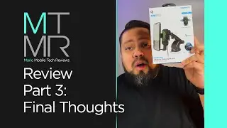 Final Thoughts - Naztech SmartGrip Wireless Phone Mount Kit