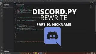 Python : Making a Discord Bot with Python 2021! (Part 10: Nickname Command)