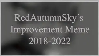 Improvement meme || 2018-2022