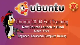 Ubuntu 20.04 Training New Course in Hindi | Linux-Free | Ubuntu Beginner-Advanced/Complete Training
