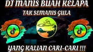 DJ MANIS BUAH KELAPA TAK SEMANIS GULA - (YBro Channel)