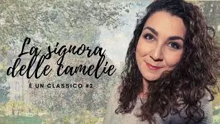È un classico #2 | La signora delle camelie