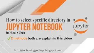 how to open jupyter notebook in specific folder | how to select specific folder in jupyter 