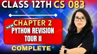 🔥Python Revision Tour II 💡Class 12th CS083 💯Complete Chapter 2 in 1 Shot! by Barkha Mam 
