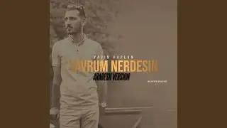 Yavrum Nerdesin (Arabesk Version)