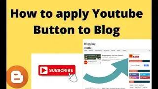 BP1: How to apply Youtube Button to Blog (bloggingmath)