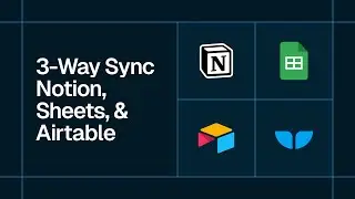 How to connect Airtable, Notion, and Sheets