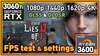 Lies of P PC Demo - R5 3600 & RTX 3060 Ti - FPS Test and Settings | 1080p | 1440p | 1620p | 4K