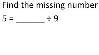 Fill in the Blank: Division and Fact Families (5 = __ / 9)