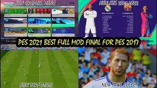 PES 2021 BEST FULL MOD FINAL FOR PES 2017