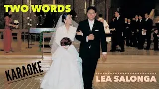 Two Words (Lea Salonga's Wedding Song) Karaoke Video (-3)