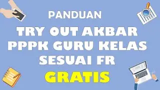 TRY OUT PPPK GURU KELAS PGSD SESUAI FR PPPK TAHAP 1