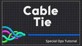 Cable Tie - Special Ops Tutorial