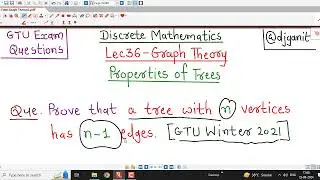 Lec36/Graph Theory/Properties of Trees/GTU Exam Questions