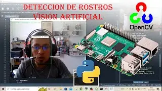 4) Detección de Rostros con Raspberry PI y OpenCv - Python y Spyder de Anaconda