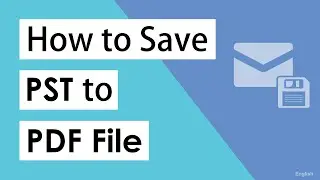 Save Outlook PST files as PDF format | Save PST files with the attachments as PDF format