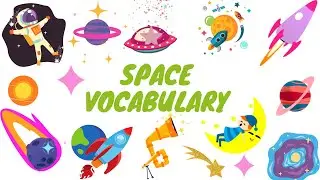 Space Vocabulary for Kids || Learn about Space & Planet Vocabulary || Solar System & Space for Kids