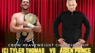 [FREE MATCH] (C) Tyler Thomas vs Aiden Prince - CBPW: It’s Our Moment