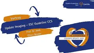 10. Essener Kardiologie Update | Update Imaging – ESC Guideline CCS | Prof. Dr. med. Oliver Bruder
