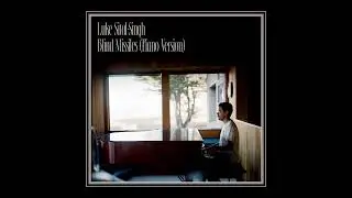 Luke Sital-Singh - Blind Missiles (Piano Version)