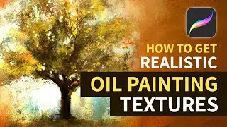 How to Create Realistic Oil Painting Textures in Procreate