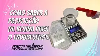 👍😻Como saber a proporção da resina para o endurecedor 👍😻
