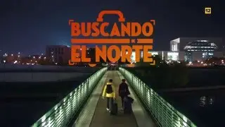 Buscando el Norte | Cortinilla 2 MUY PRONTO