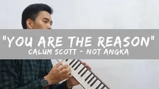 Calum Scott - You Are The Reason Melodica Cover and Notes