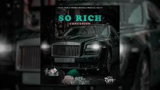 Concosion - So Rich (Official Audio)