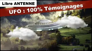 Expériences UFO / OVNI / UAP : 100% Témoignages - Libre Antenne 📞
