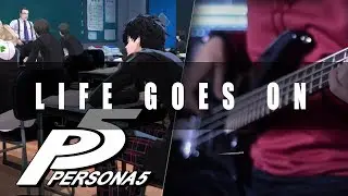 Persona 5: Life Goes On Cover | Mohmega