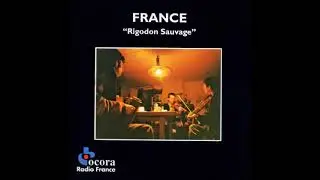 Rigodon Sauvage - Suite de Rigodons: Le Coucou, Rigodon Gapençais