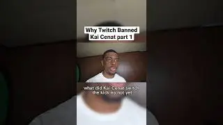 Why Twitch Banned Kai Cenat Part 1