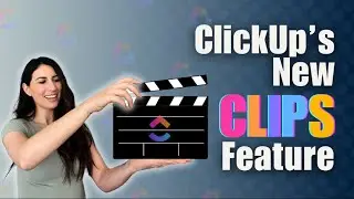🎥Check Out ClickUp's New Clips Feature!🎬
