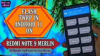 Flash TWRP on ANDROID 11 Redmi Note 9 /Redmi 10X 4G 🧐🧐 || Permanent TWRP on MIUI Without any problem