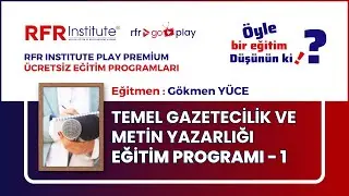 Temel Gazetecilik ve Metin Yazarlığı Eğitim Programı - 1