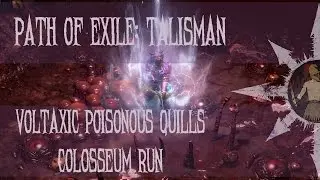 Path of Exile - Voltaxic Poisonous Quills [Talisman 2.1 Colosseum + Ambrius Kill]